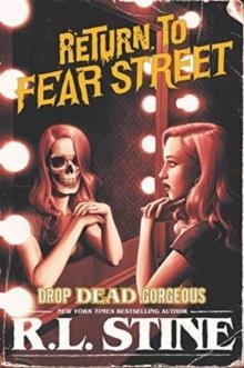 DROP DEAD GORGEOUS | 9780062694294 | R. L. STINE