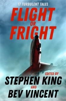 FLIGHT OR FRIGHT | 9781473691582 | STEPHEN KING ED.