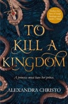 TO KILL A KINGDOM : TIKTOK MADE ME BUY IT! | 9781471407390 | ALEXANDRA CHRISTO