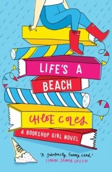 BOOKSHOP GIRL: LIFE'S A BEACH | 9781471407338 | CHLOE COLES