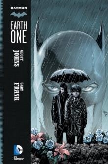 BATMAN EARTH ONE | 9781401232092 | GEOFF JOHNS