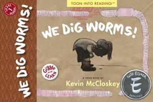 WE DIG WORMS | 9781943145416 | MCCLOSKEY