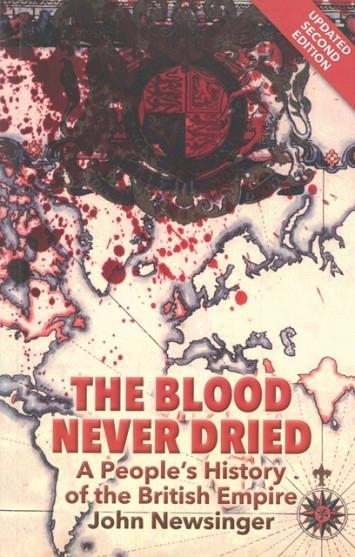THE BLOOD NEVER DRIED | 9781909026292 | JOHN NEWSINGER