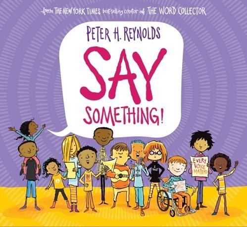 SAY SOMETHING | 9780545865036 | PETER REYNOLDS