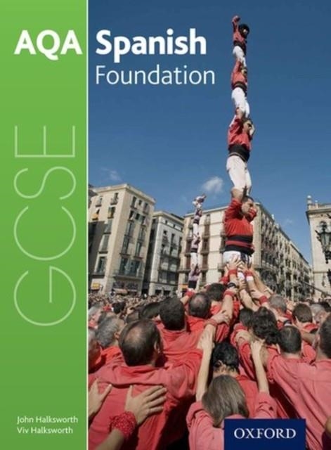 AQA GCSE SPANISH: FOUNDATION STUDENT BOOK | 9780198365860