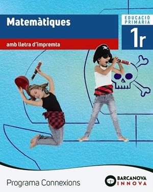 CONNEXIONS 1. MATEMÀTIQUES (LLETRA IMPREMTA) | 9788448947040 | MONTSERRAT TORRA