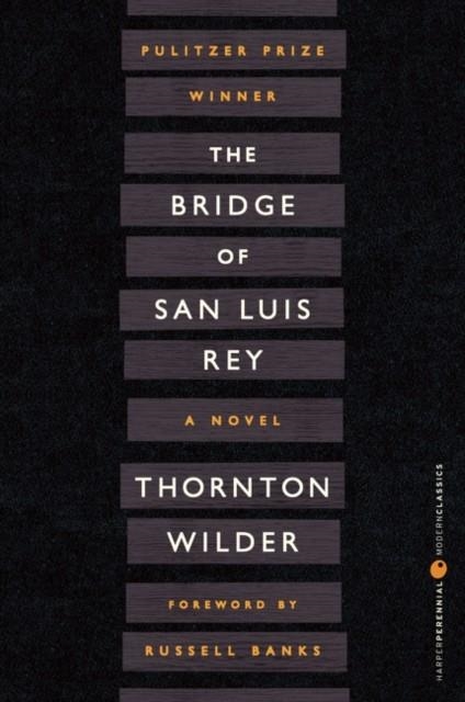 THE BRIDGE OF SAN LUIS REY | 9780060757502 | THORTON WILDER