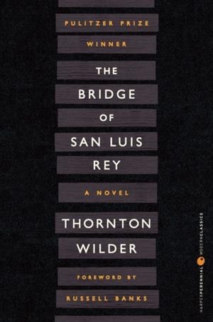 THE BRIDGE OF SAN LUIS REY | 9780060757502 | THORTON WILDER