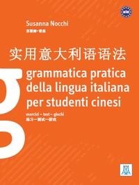 GRAMMATICA PRATICA DELLA LINGUA ITALIANA PER STUDENTI CINESI (LIBRO) | 9788861824874