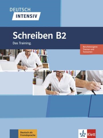 DEUTSCH INTENSIV - SCHREIBEN B2 | 9783126750448