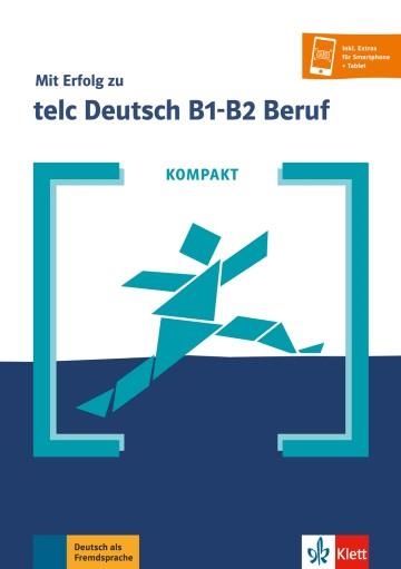 KOMPAKT MIT ERFOLG ZU TELC DEUTSCH B1-B2 BERUF | 9783126751926