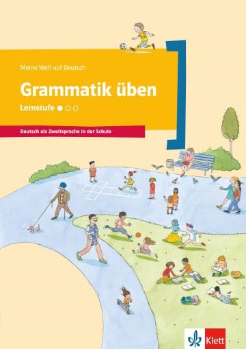 MEINE WELT AUF DEUTSCH: GRAMMATIK ÜBEN - LERNSTUFE 1 -A1-A2 | 9783126748506