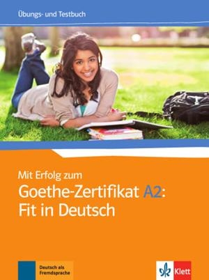 MIT ERFOLG ZUM GOETHE-ZERTIFIKAT A2: FIT IN DEUTSCH - LIBRO DE EJERCICIOS Y DE TESTS | 9783126758123