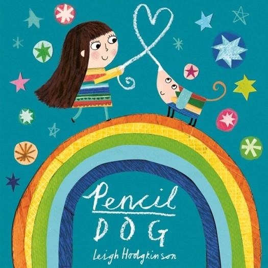 PENCIL DOG  | 9781471169403 | LEIGH HODGKINSON