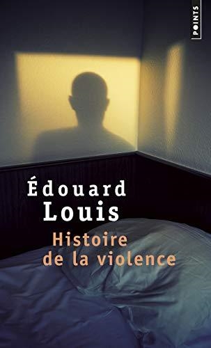 HISTOIRE DE LA VIOLENCE | 9782757864814 | ÉDOUARD LOUIS