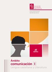 ÁMBITO COMUNICACIÓN I - LENGUA CASTELLANA Y LITERATURA | 9788490033685