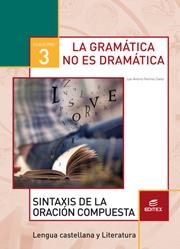 CUADERNO 3. LA GRAMÁTICA NO ES DRAMÁTICA. | 9788490789896