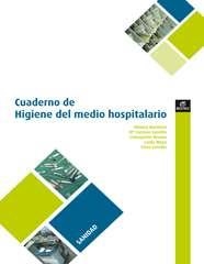 CUADERNO HIGIENE DEL MEDIO HOSPITALARIO | 9788497716505