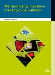 MANTEMIMIENTO MECÁNICO PREVENTIVO DEL VEHÍCULO -EMERGENCIAS SANITARIAS | 9788497717403