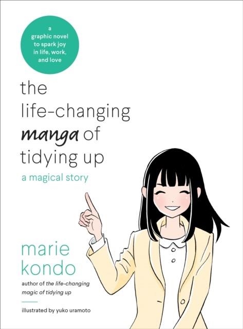 THE LIFE-CHANGING MANGA OF TIDYING UP: A MAGICAL STORY ( LIFE CHANGING MAGIC OF TIDYING UP )  | 9780399580536 | MARIE KONDO