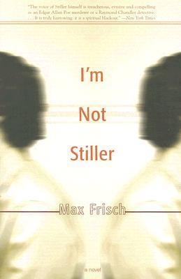 I'M NOT STILLER | 9781564784506 | MAX FRISCH