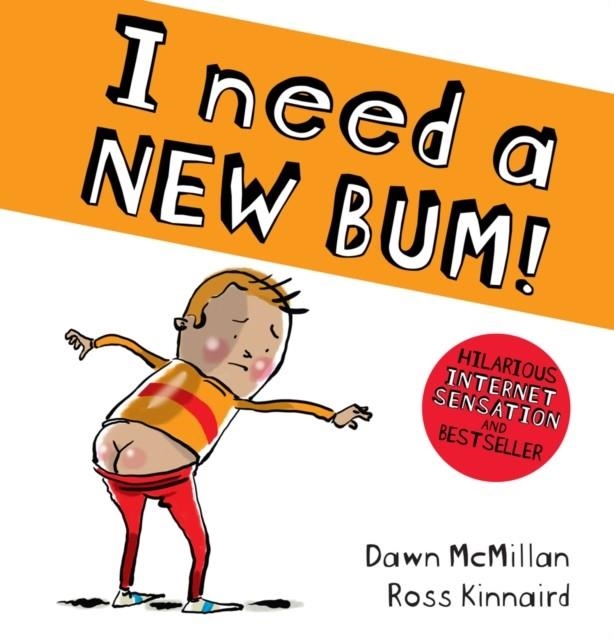 I NEED A NEW BUM! | 9781407196015 | DAWN MCMILLAN