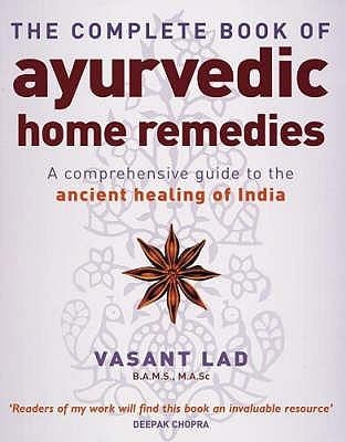 THE COMPLETE BOOK OF AYURVEDIC HOME REMEDIES | 9780749927653 | VASANT LAD