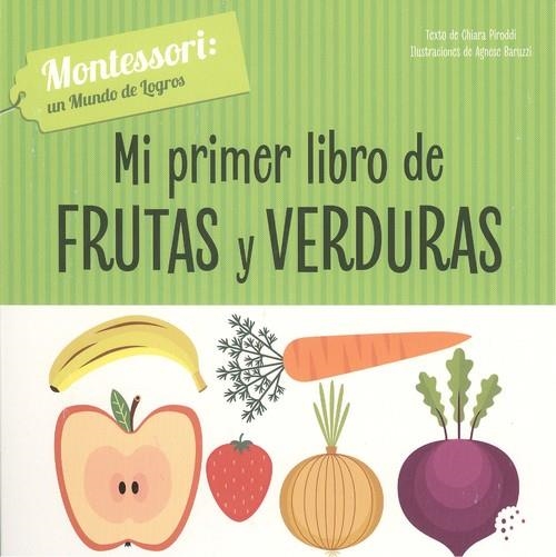MI PRIMER LIBRO DE FRUTAS Y VERDURAS (VVKIDS) | 9788468261713 | CH. PIRODDI