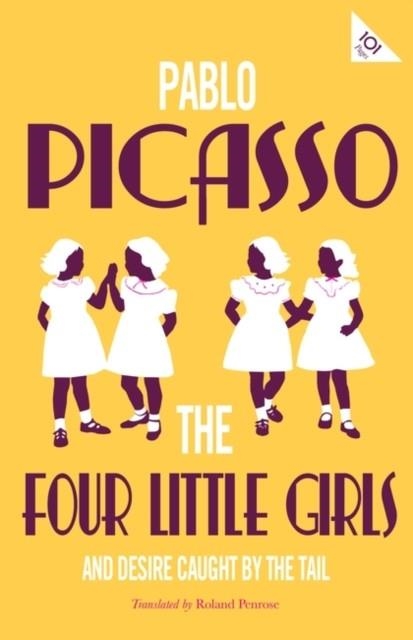 THE FOUR LITTLE GIRLS AND DESIRE CAUGHT BY THE TAIL | 9781847498021 | PABLO PICASSO