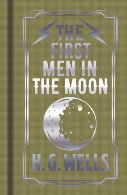 THE FIRST MEN IN THE MOON | 9781789503920 | H G WELLS