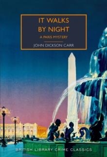 IT WALKS BY NIGHT: A PARIS MYSTERY | 9780712352642 | JOHN DICKSON CARR