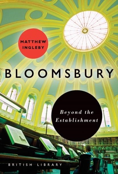 BLOOMSBURY: BEYOND THE ESTABLISHMENT | 9780712356565 | MATTHEW INGLEBY