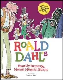 ROALD DAHL'S BEASTLY BRUTES AND HEROIC HUMAN BEANS | 9781783124817 | ROALD DAHL
