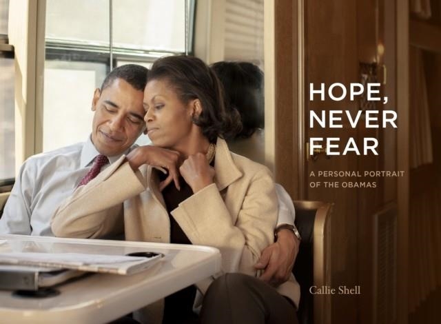 HOPE NEVER FEAR | 9781452182803 | CALLIE SHELL