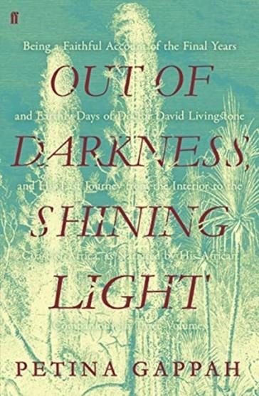 OUT OF DARKNESS SHINING LIGHT | 9780571345335 | PETINA GAPPAH