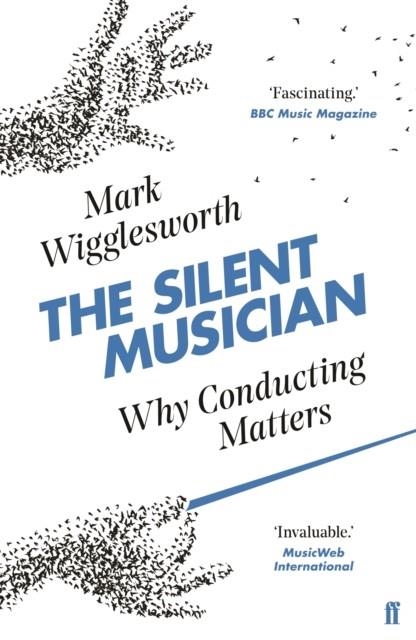 THE SILENT MUSICIAN | 9780571337910 | MARK WIGGLESWORTH