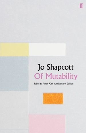 OF MUTABILITY | 9780571352357 | JO SHAPCOTT
