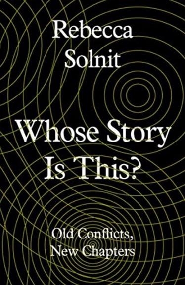 WHOSE STORY IS IT? | 9781783785438 | REBECCA SOLNIT