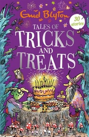 TALES OF TRICKS AND TREATS: 30 CLASSIC TALES | 9781444947342 | ENID BLYTON