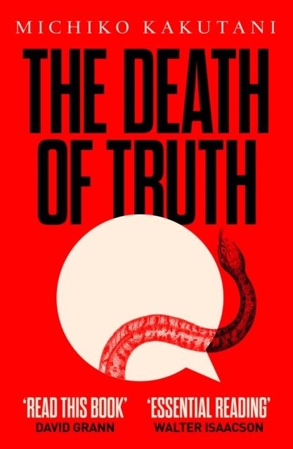 THE DEATH OF TRUTH | 9780008312800 | MICHIKO KAKUTANI