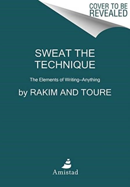 SWEAT THE TECHNIQUE | 9780062850232 | RAKIM