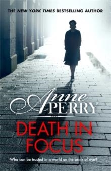 DEATH IN FOCUS (ELENA STANDISH BOOK 1) | 9781472257277 | ANNE PERRY