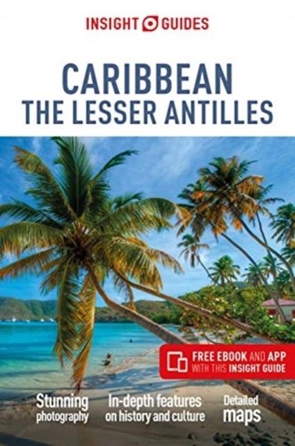 CARIBBEAN INSIGHT GUIDES: THE LESSER ANTILLES  | 9781789191080