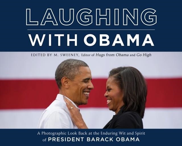 LAUGHING WITH OBAMA | 9781250234605 | M SWEENEY (EDITOR)