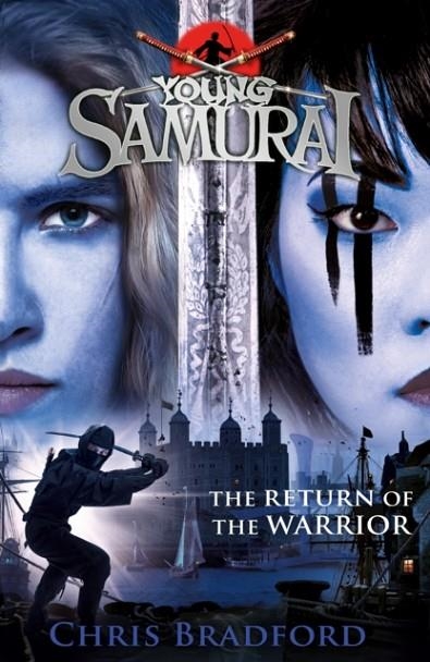 THE RETURN OF THE WARRIOR (YOUNG SAMURAI BOOK 9) | 9780141374161 | CHRIS BRADFORD