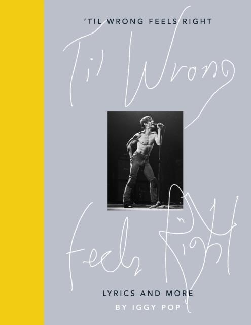 TIL WRONG FEELS RIGHT | 9780241399873 | IGGY POP