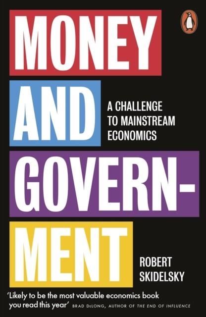 MONEY AND GOVERNMENT | 9780141988610 | ROBERT SKIDELSKY