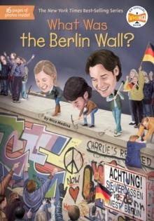 WHAT WAS THE BERLIN WALL? | 9781524789671 | NICO MEDINA