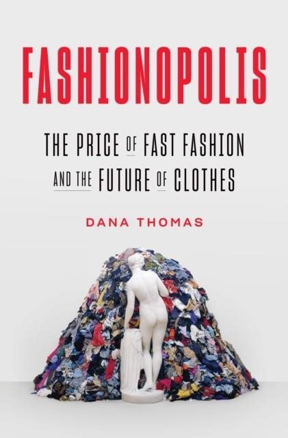 FASHIONOPOLIS | 9780735224018 | DANA THOMAS