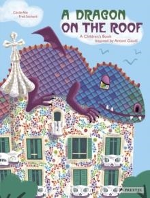 A DRAGON ON THE ROOF | 9783791373911 | CÉCILE ALIX